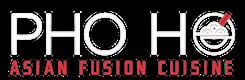 PHỞ HO Asian Fusion Cuisine